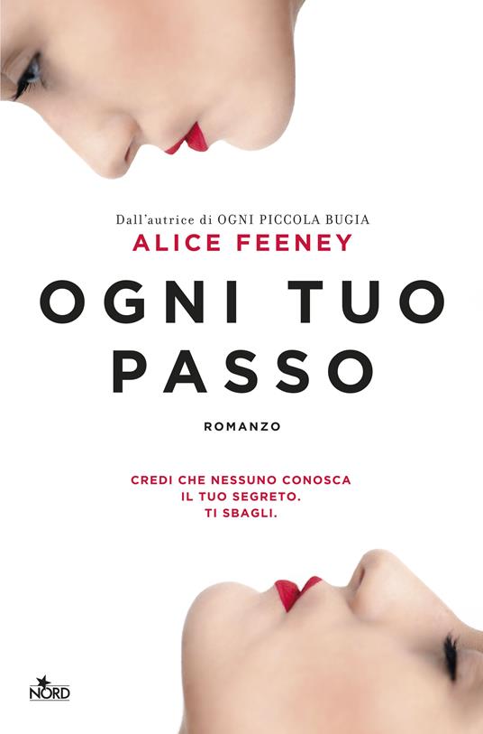 Ogni tuo passo - Alice Feeney - copertina