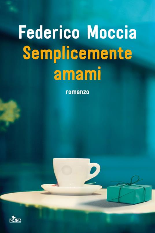 Semplicemente amami - Federico Moccia - copertina