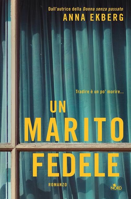 Un marito fedele - Anna Ekberg,Alessandro Storti - ebook