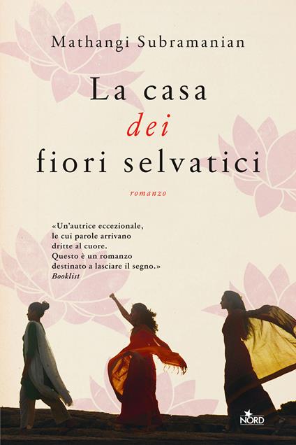 La casa dei fiori selvatici - Mathangi Subramanian - copertina