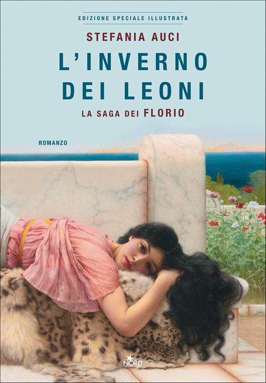 La saga dei Florio: L'inverno dei Leoni-I Leoni di Sicilia - Stefania Auci  - Libro - Nord - Fuori collana