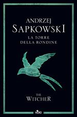 La torre della rondine. The Witcher. Vol. 6