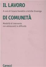 Il lavoro di comunità. Una modalità di intervento con adolescenti in difficoltà