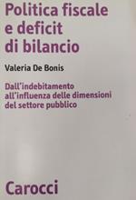 Politica fiscale e deficit di bilancio. Dall'indebitamento all'influenza delle dimensioni del settore pubblico