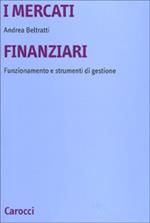 I mercati finanziari. Funzionamento e strumenti di gestione