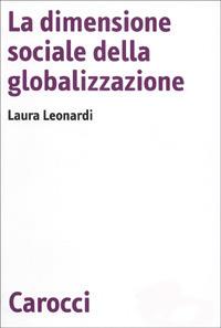 La dimensione sociale della globalizzazione -  Laura Leonardi - copertina