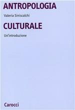 Antropologia culturale. Un'introduzione