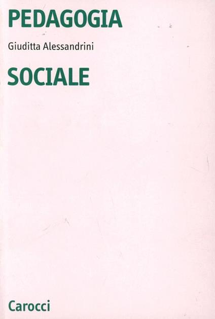 Pedagogia sociale - Giuditta Alessandrini - copertina