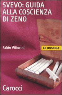 Svevo: guida alla Coscienza di Zeno - Fabio Vittorini - copertina