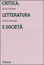 Critica, letteratura e società. Percorsi antologici