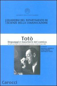 Totò. Linguaggi e maschere del comico. Atti del Convegno Internazionale (Barcellona, 24-26 ottobre 2002) - copertina