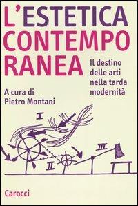 L'estetica contemporanea. Il destino delle arti nella tarda modernità - copertina