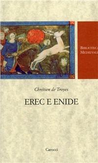 Erec e Enide. Testo francese a fronte. Ediz. critica - Chrétien de Troyes - copertina