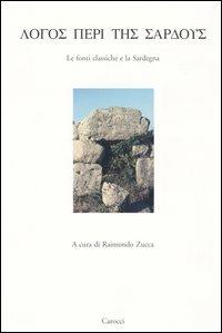 Logos peri tes sardous. Le fonti classiche e la Sardegna. Atti del Convegno di Studi (Lanusei 29 dicembre 1998) - copertina