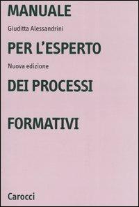 Manuale per l'esperto dei processi formativi - Giuditta Alessandrini - copertina