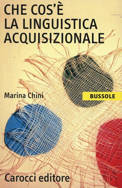 Che cos'è la linguistica acquisizionale - Marina Chini - copertina