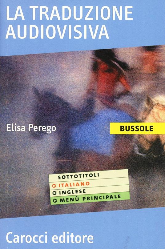 La traduzione audiovisiva - Elisa Perego - copertina