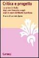 Critica e progetto. Le culture in Italia dagli anni Sessanta a oggi: studi in onore di Alberto Asor Rosa