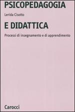 Psicopedagogia e didattica. Processi di insegnamento e di apprendimento