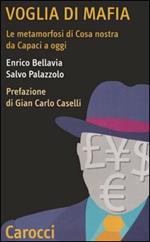 Voglia di mafia. La metamorfosi di Cosa nostra da Capaci ad oggi