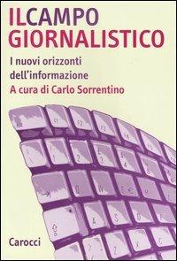 Il campo giornalistico. I nuovi orizzonti dell'informazione - copertina