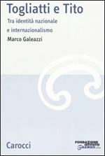 Togliatti e Tito. Tra identità nazionale e internazionalismo