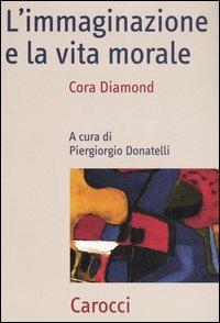 L'immaginazione e la vita morale - Cora Diamond - copertina