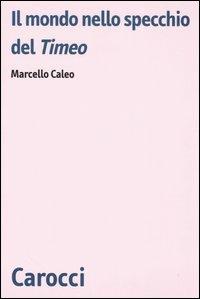 Il mondo nello specchio del Timeo -  Marcello Caleo - copertina