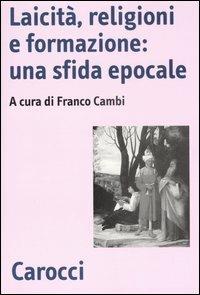 Laicità, religioni e formazione: una sfida epocale - copertina