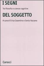 I segni del soggetto. Tra filosofia e scienze cognitive