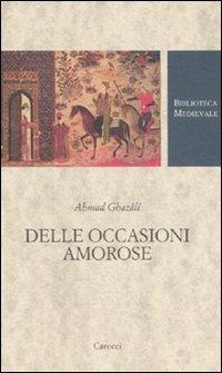 Delle occasioni amorose - Al Ghazâlî  - copertina