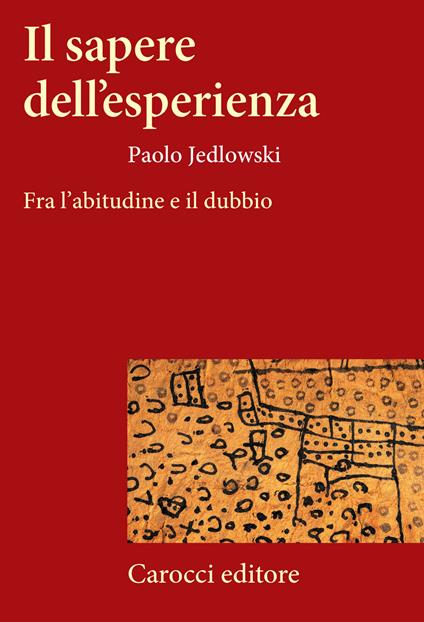 Il sapere dell'esperienza - Paolo Jedlowski - copertina