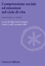 Comprensione sociale ed emozioni nel ciclo di vita. Aspetti tipici e a rischio