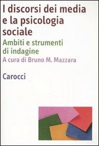 I discorsi dei media e la psicologia sociale. Ambiti e strumenti d'indagine - copertina