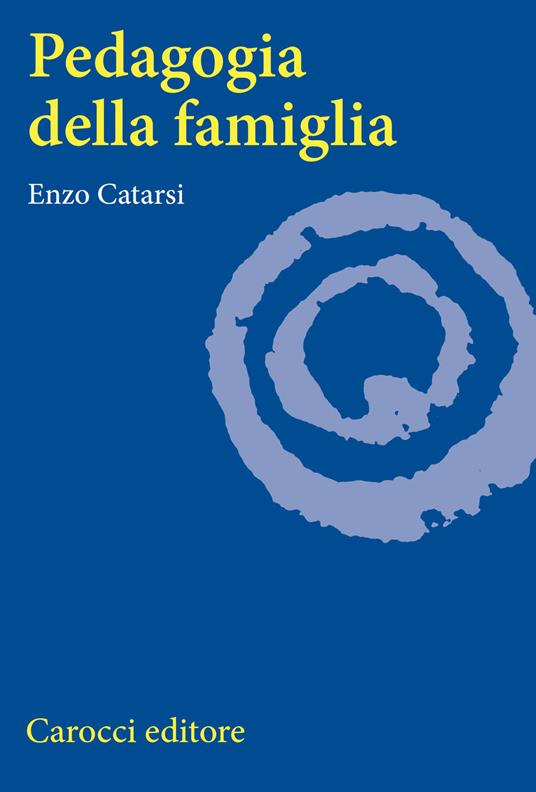 Pedagogia della famiglia - Enzo Catarsi - copertina