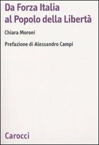 Da Forza Italia al Popolo della libertà -  Chiara Moroni - copertina