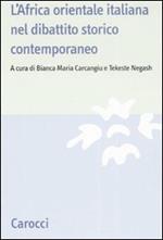 L' Africa orientale italiana nel dibattito storico contemporaneo