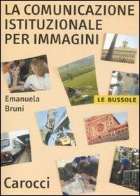 La comunicazione istituzionale per immagini -  Emanuela Bruni - copertina