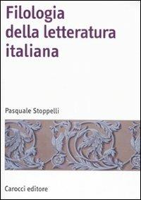 Filologia della letteratura Italiana - Pasquale Stoppelli - copertina