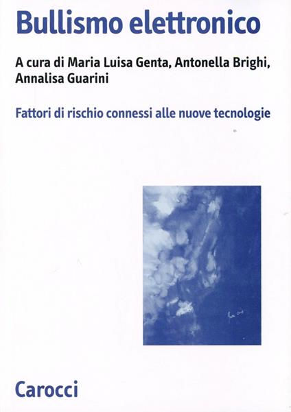 Bullismo elettronico. Fattori di rischio connessi alle nuove tecnologie - copertina