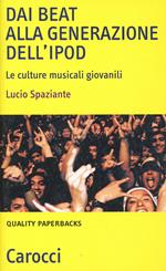 Dai beat alla generazione dell'iPod. Le culture musicali giovanili