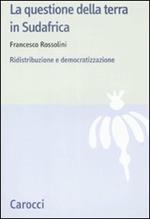 La questione della terra in Sudafrica. Ridistribuzione e democratizzazione