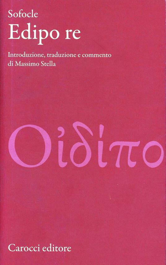 Edipo re. Testo greco a fronte. Ediz. critica - Sofocle - copertina