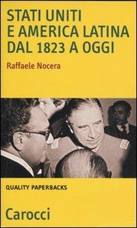 Stati Uniti e America Latina dal 1823 a oggi - Raffaele Nocera - copertina