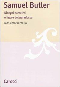 Samuel Butler. Disegni narrativi e figure del paradosso -  Massimo Verzella - copertina