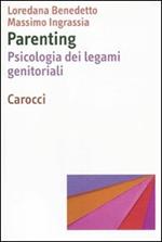 Parenting. Psicologia dei legami genitoriali