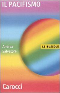 Il pacifismo -  Andrea Salvatore - copertina