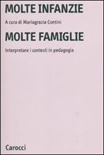 Molte infanzie molte famiglie. Interpretare i contesti in pedagogia