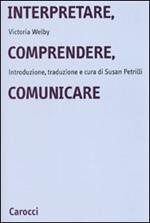 Interpretare, comprendere, comunicare