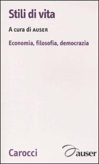 Stili di vita. Economia, filosofia, democrazia - copertina